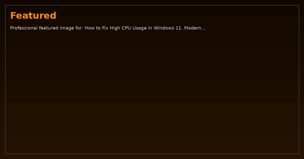 How to Fix High CPU Usage in Windows 11